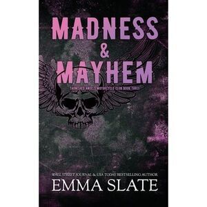 Madness & Mayhem -- Emma Slate